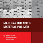 Manufaktur aditif material polimer