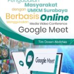 Pengabdian Masyarakat dengan UMKM Surabaya Berbasis Online Menggunakan Media Video Conference Google Meet